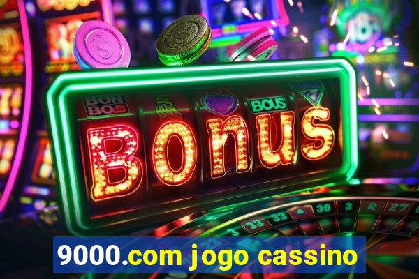 9000.com jogo cassino